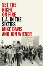 Set the Night on Fire: L.A. in the Sixties by Wiener, Jon [Paperback]