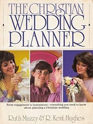 The Christian Wedding Planner Paperback R. Kent, Muzzy, Ruth Hugh