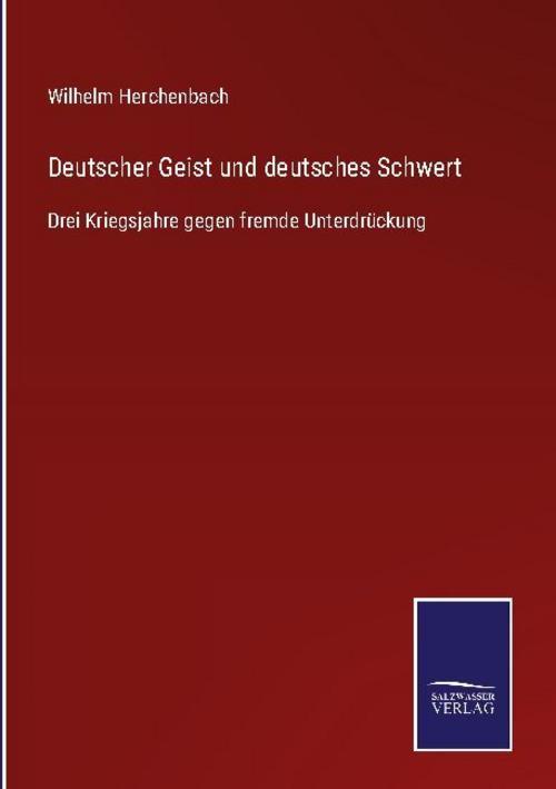 Deutscher Geist Und Deutsches Schwert Wilhelm Herchenbach