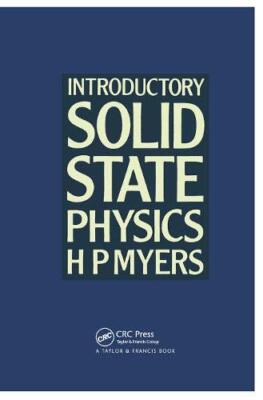Introductory Solid State Physics, Second Edition By H. P. Meyers