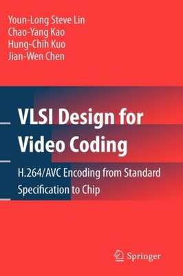 Lin - VLSI Design for Video Coding   H.264/AVC Encoding from Standard  - X555z