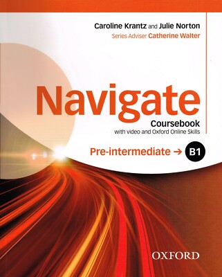 Oxford NAVIGATE B1 Pre-intermediate Coursebook with Video & Online Skills @NEW