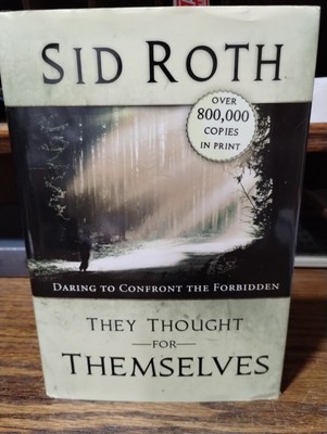 They Thought for Themselves Daring to Confront the Forbidden
