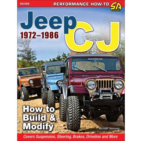 1972-1986 Jeep CJ: How to Build & Modify Upgrade CarTech