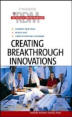 Creating Breakthrough Innovations (Results-Driven Manager, The), , Very Good Boo