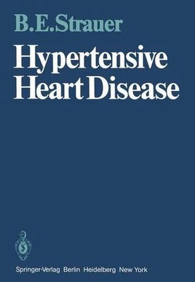 Hypertensive Heart Disease by B.E. Strauer (English) Paperback Book