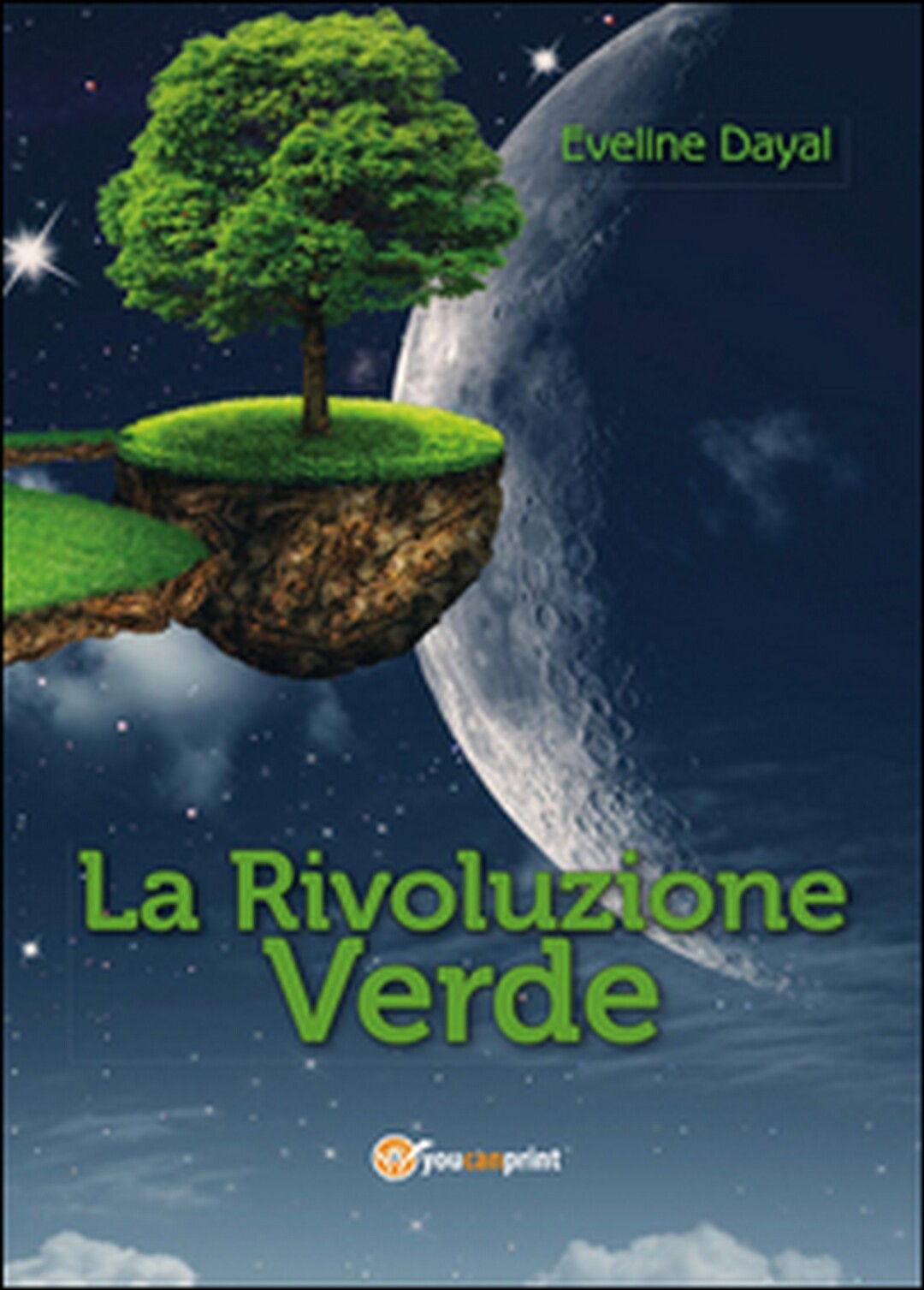 La rivoluzione verde	 di Eveline Dayal,  2014,  Youcanprint