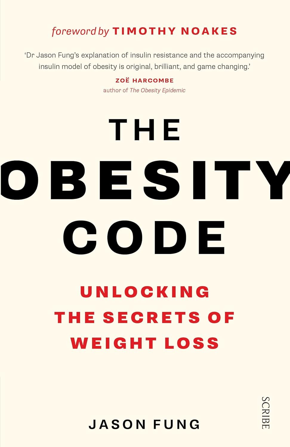 The obesity code: unlocking the secrets of weight loss by Jason Fung (Paperback)