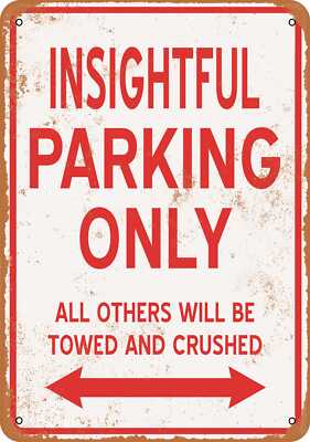 METAL SIGN - INSIGHTFUL PARKING ONLY - Vintage Look