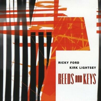 RICKY FORD & KIRK LIGHTSEY-REEDS AND KEYS CD NEW RICKY FORD & KIRK LIGHTSEY-REEDS AND KEYS CD NEW