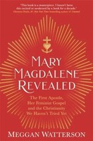 Mary Magdalene Revealed | Meggan Watterson | Englisch | Taschenbuch | 2021