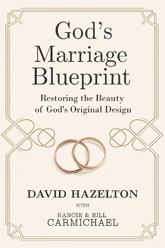 God's Marriage Blueprint by David Hazelton - 9781636987453