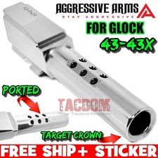 AGGRESSIVE ARMS PORTED Barrel for GLOCK 43 43X POLISHED STAINLESS TARGET CROWN