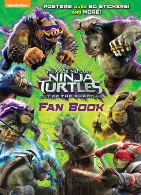 Teenage Mutant Ninja Turtles: Out of the Shadows Fan Book (Teenage Mutant Ni...