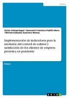 ImplementacióN De Indicadores Para La MedicióN Del Control De Calidad Y Satisfac