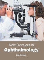 Ray George | New Frontiers In Ophthalmology | Buch | Englisch (2016) | Gebunden