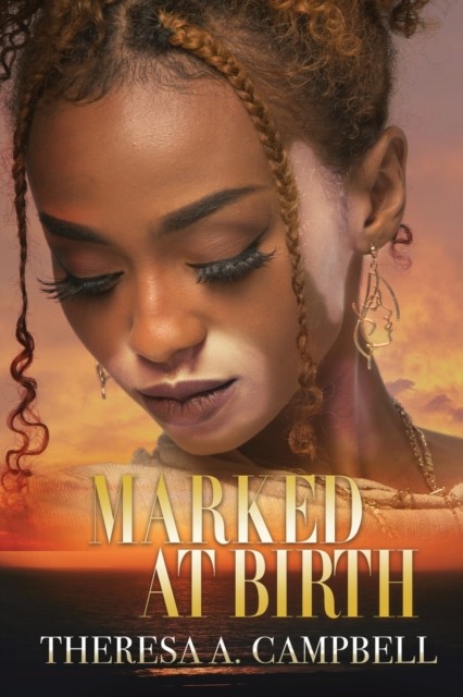 Marked At Birth by Theresa A. Campbell (Paperback Book)