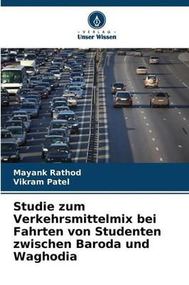 Mayank Rathod (u. a.) | Studie zum Verkehrsmittelmix bei Fahrten von...