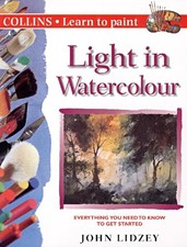 Collins Learn to Paint - Light in Watercolour by Lidsey, John Paperback Book The