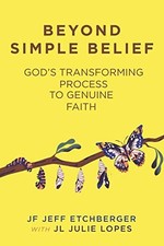 Beyond Simple Belief: God's Transfo..., Lopes, JL Julie