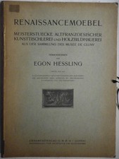 Renaissance Möbel. Meisterstücke Altfranzösischer Kunsttischlerei und Holz