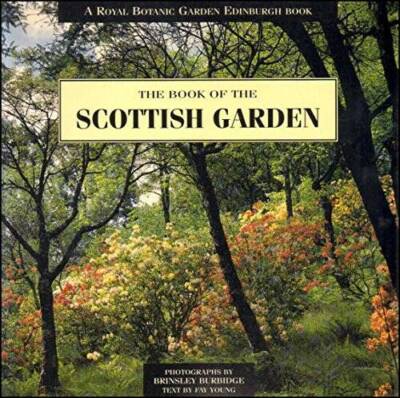 Book of the Scottish Garden (A Royal Botanic Garden Edinburgh Book) - GOOD
