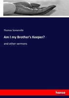 Am I My Brother's Keeper? Thomas Somerville