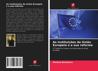 As InstituiçõEs Da UniãO Europeia E A Sua Reforma Martina Bosiakova Taschenbuch