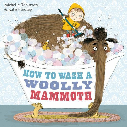 How to Wash a Woolly Mammoth-Michelle Robinson, Kate Hindley
