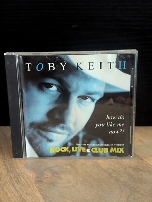 Toby Keith: How Do You Like Me Now?! ROCK, LIVE, & CLUB MIX 3 TRACK CD! Singles