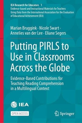 Putting PIRLS to Use in Classrooms Across the Globe Eliane Segers