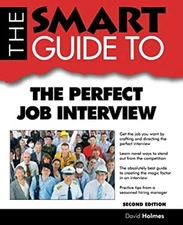 The Smart Guide to the Perfect Job Interview Paperback David Holm