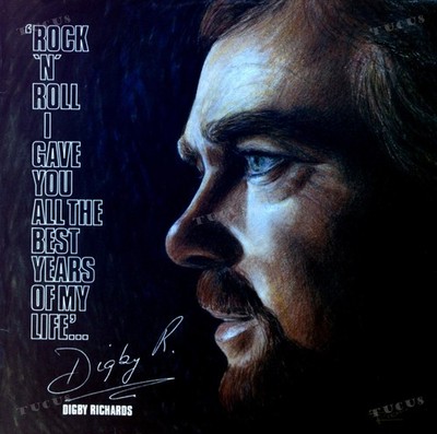 Digby Richards - Rock'N'Roll I Gave You All The Best Years Of My Life LP '*