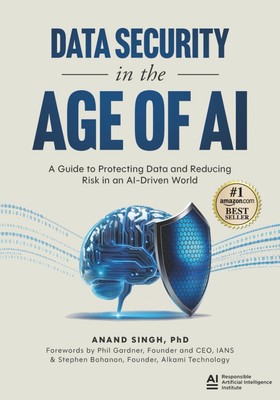 Data Security in the Age of AI: A Guide to Protecting Data and Reducing Risk...