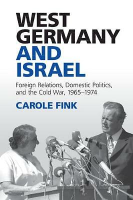 West Germany Israel Foreign Relations Domestic Politics Cold W… 9781107428287 LN