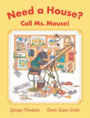 Need a House? Call Ms. Mouse! by Mendoza, George, hardcover, Used - Very Good