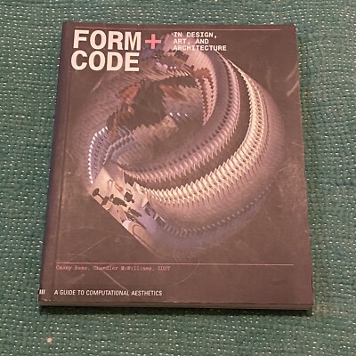 Form+Code in Design, Art, and Architecture