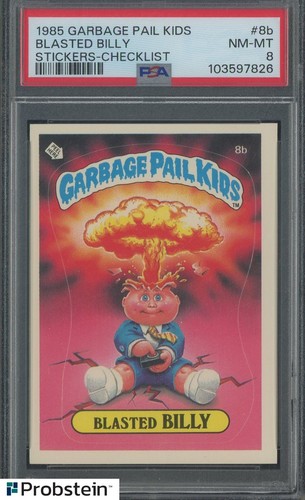 1985 Topps Garbage Pail Kids GPK Stickers Checklist #8b Blasted Billy PSA 8