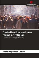 Andre MagalhãEs Coelho | Globalisation And New Forms Of Religion | Taschenbuch