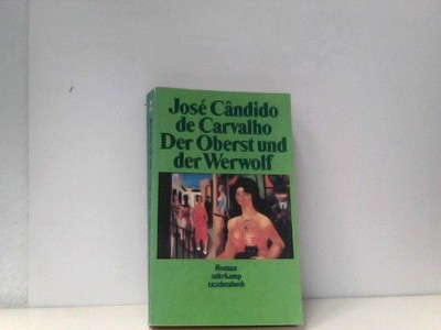 Der Oberst und der Werwolf De Carvalho, Jose Candido: