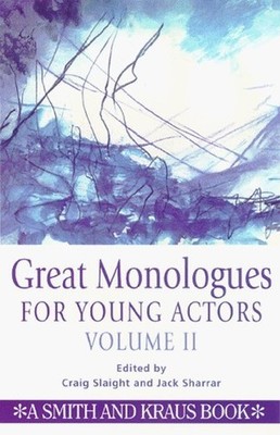 Great Monos Young for Young Actors: 2 (Great Monolog...