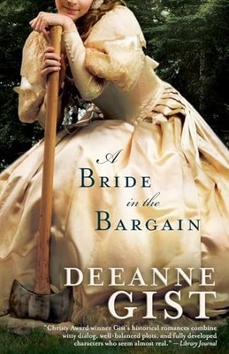 A Bride in the Bargain: 05 (Brides (Bethany House)) by Gist, Deeanne 0764204076