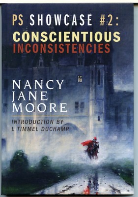 PS Showcase2: Conscientious Inconsistencies, Nancy Jane Moore PC Copy Signed H/B