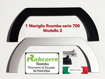 Maniglia MODELLO 2 Handle Manico Ricambio per Roomba Serie 700 780 760 781  776 | eBay