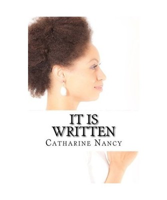 It Is Written: Poem By a Poetess Inspired by The Inspired Word of Godmi, Nancy, 