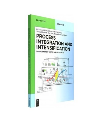 Process Integration and Intensification: Saving Energy, Water and Resources: Sav