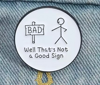 WELL THAT'S NOT A GOOD SIGN enamel pin - FREE SHIPPING | eBay