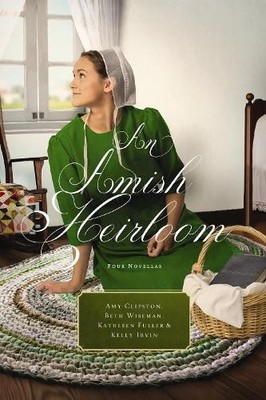 Amy Clipston Beth Wiseman Kathleen Fuller Kelly Ir An Amish Heirlo (Taschenbuch)