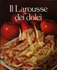 Il Larousse dei dolci - s.a. (Sperling e Kupfer Editori) [1986]