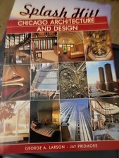 Chicago Architecture and Design by Larson, George A.; Pridmore, Jay;Hcdj
